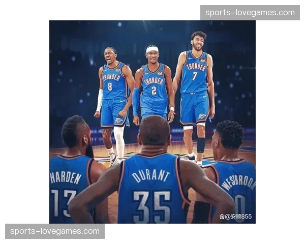 雷霆阵容年龄结构合理，老中青三代搭配均衡完善